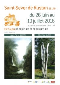 XX ème SALON DE PEINTURE & DE SCULPTURE ST SEVER EN COUL€S. Du 26 juin au 10 juillet 2016 à SAINT SEVER DE RUSTAN. Hautes-Pyrenees. 
